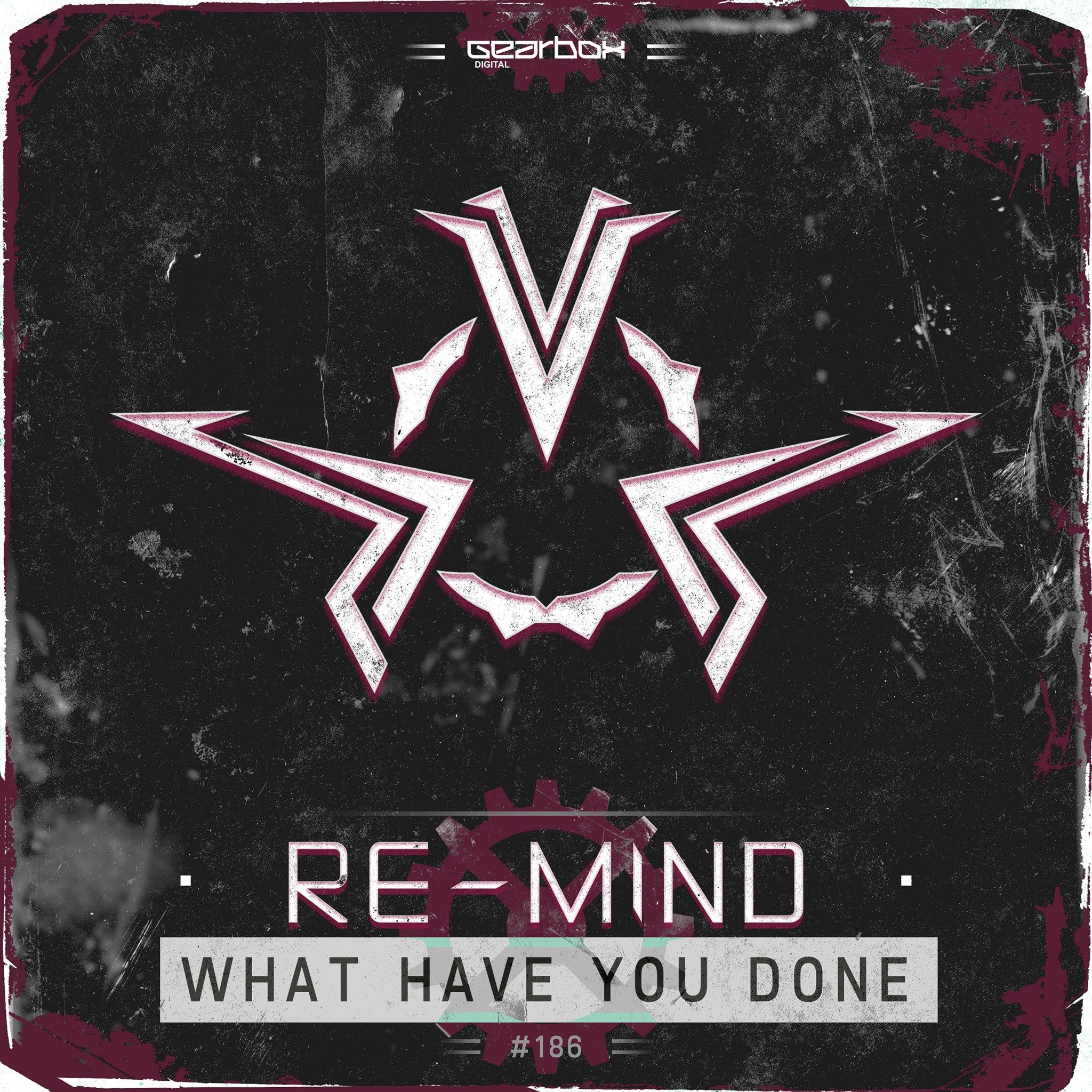 Re-Mind - What Have You Done (Original Mix)