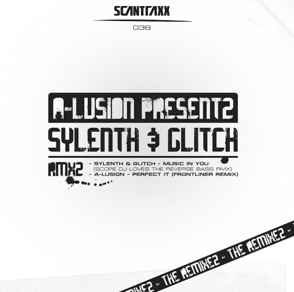 A-Lusion Pres. Sylenth & Glitch (SCANTRAXX038)