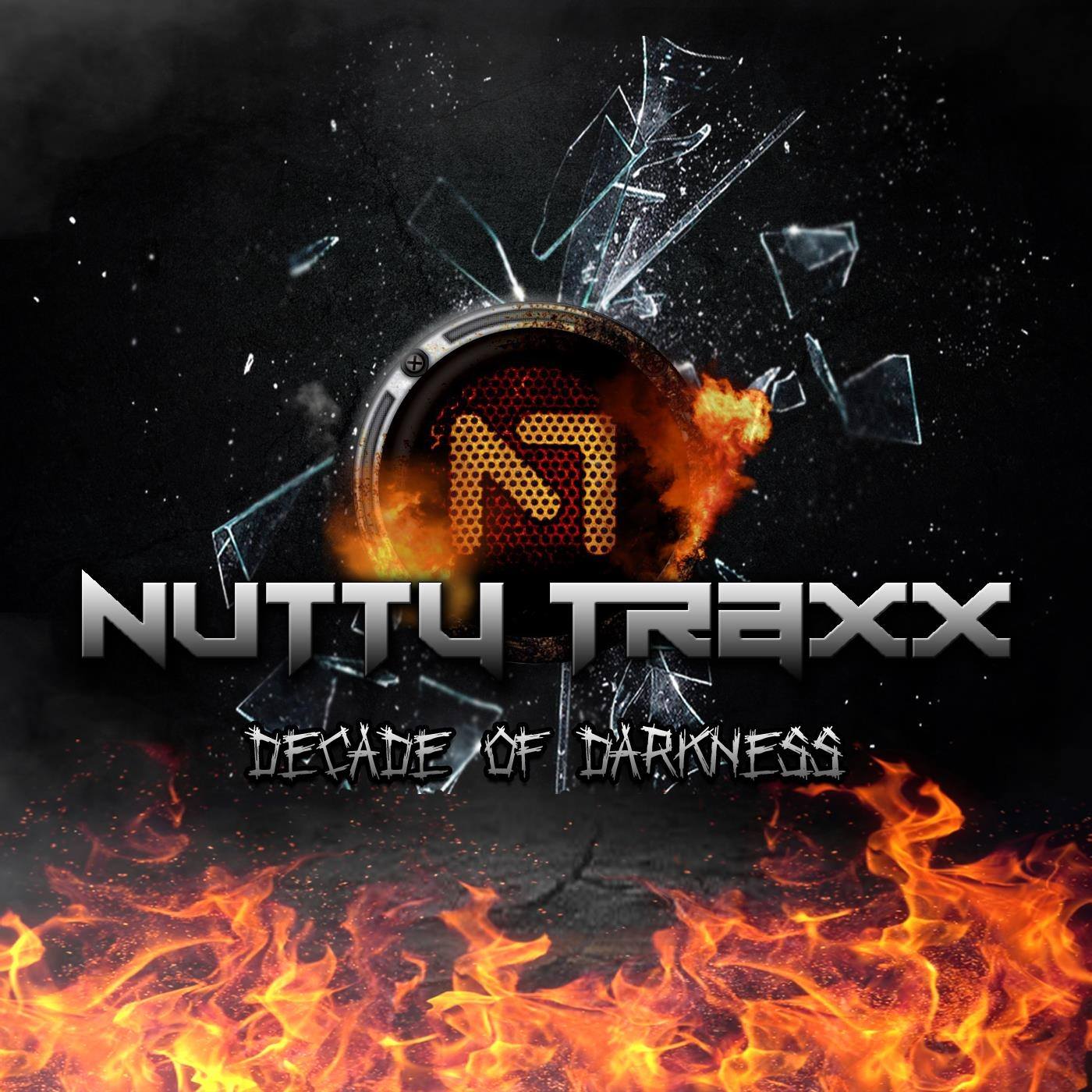 Nutty Traxx - Decade Of Darkness